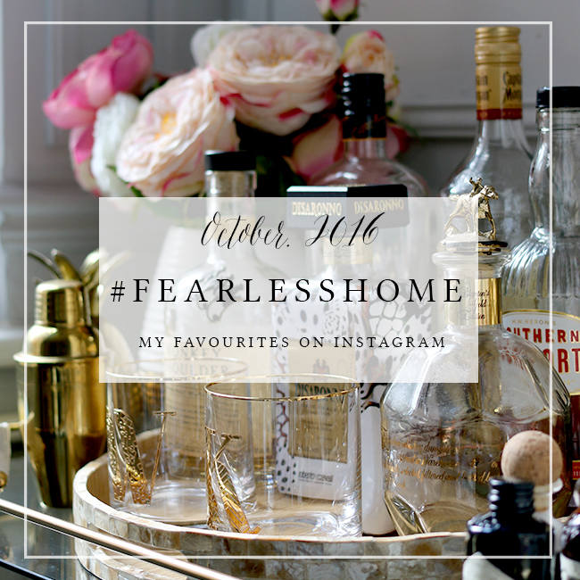 #FearlessHome – My Favourites from Instagram – October 2016