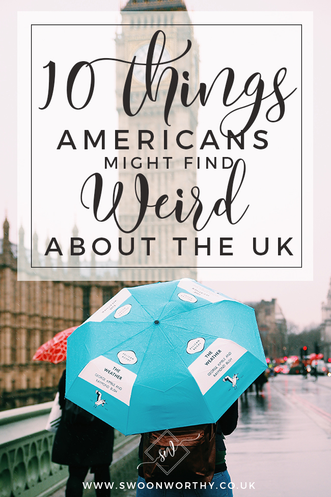 Cockney rhyming slang, politness and puddings! The quirks I've got used to but these are the 10 things Americans might find strange about the UK