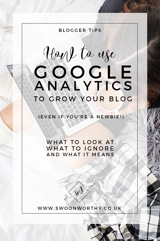 Blogger Tips: How to Use Google Analytics to Grow Your Blog